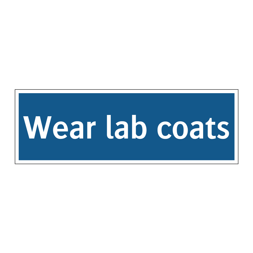Wear lab coats