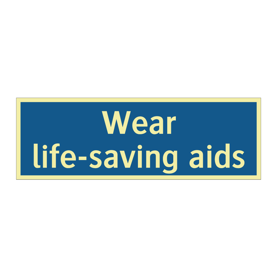 Wear life-saving aids