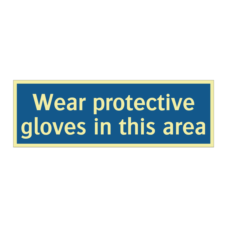 Wear protective gloves in this area