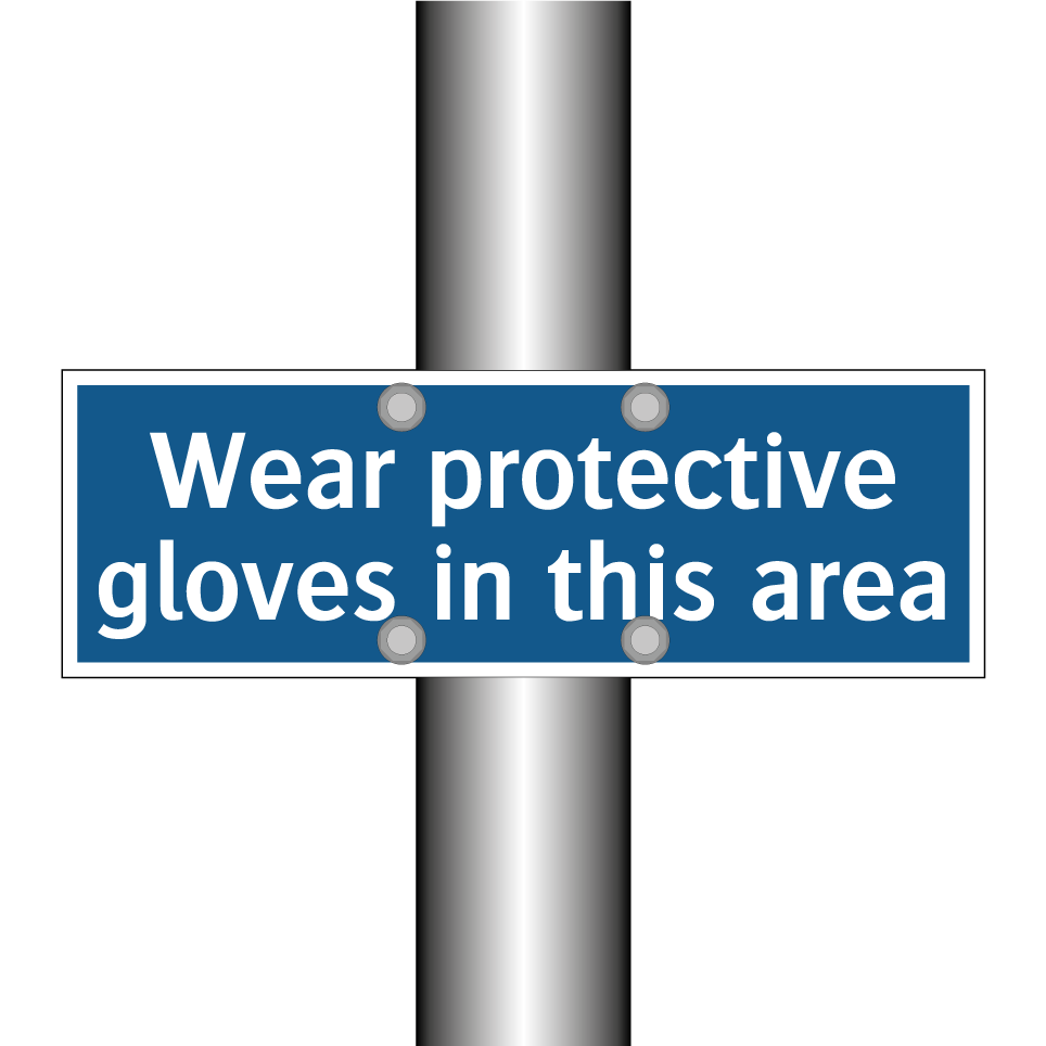 Wear protective gloves in this area