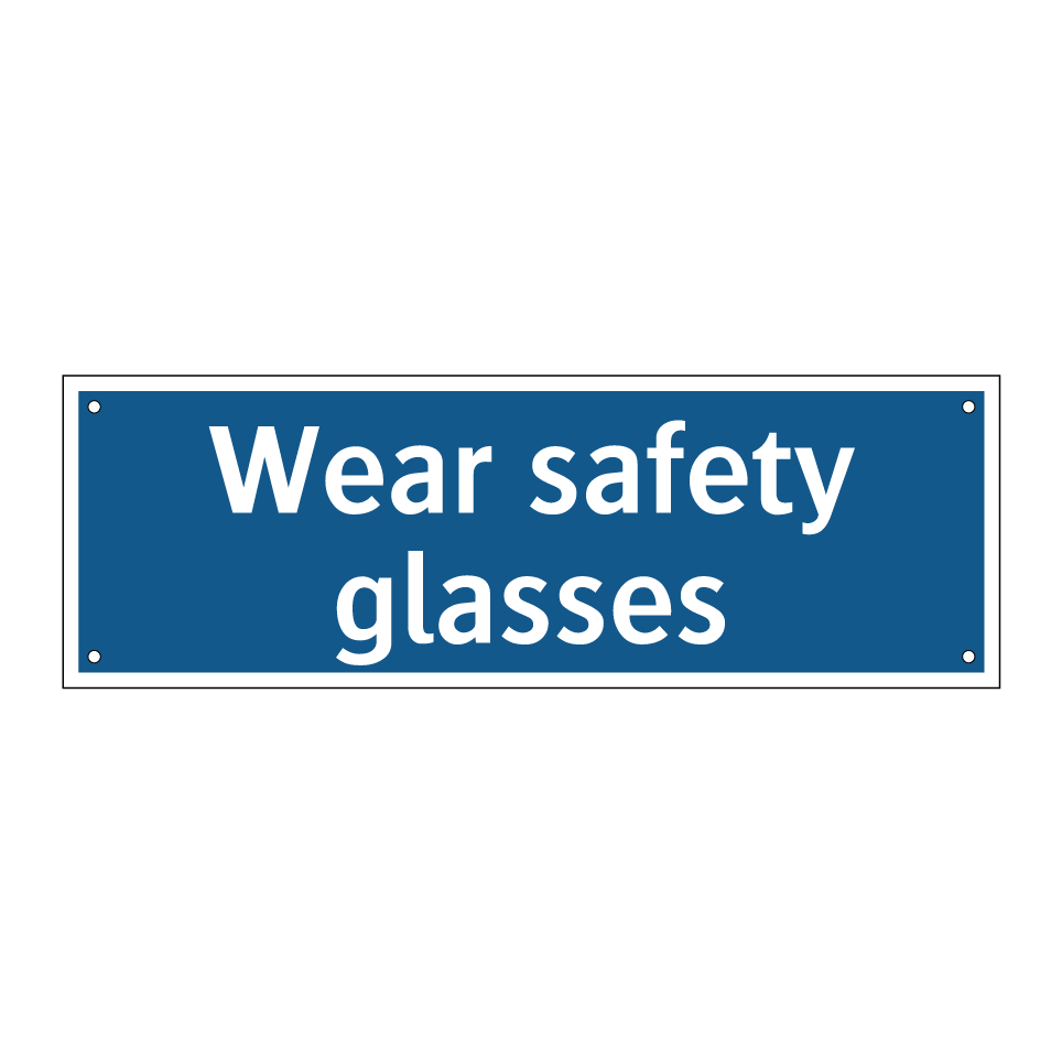 Wear safety glasses