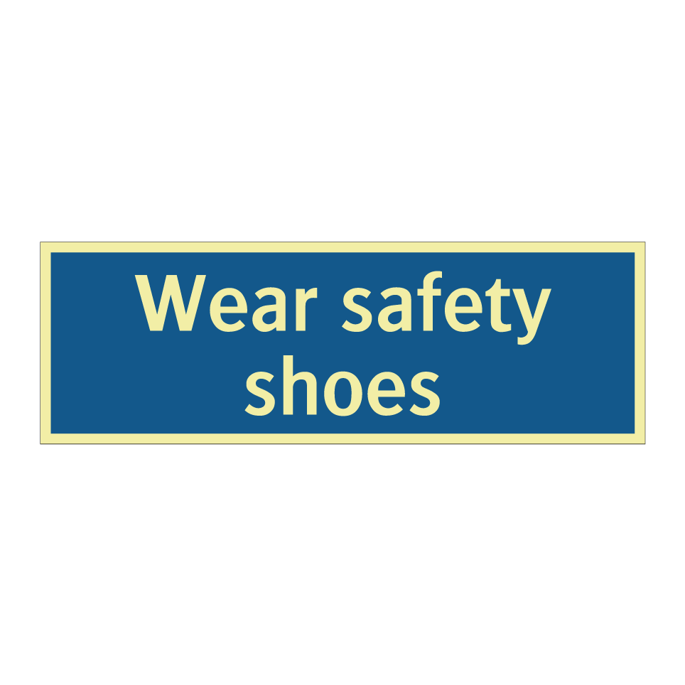 Wear safety shoes