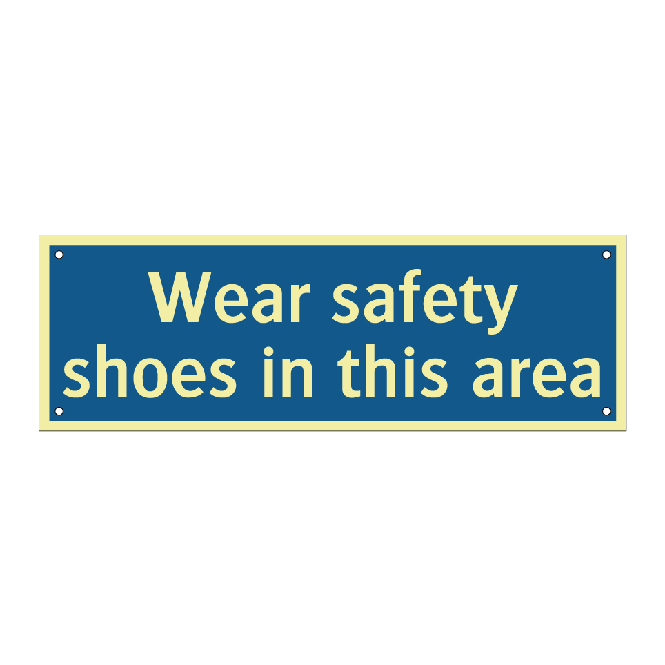 Wear safety shoes in this area