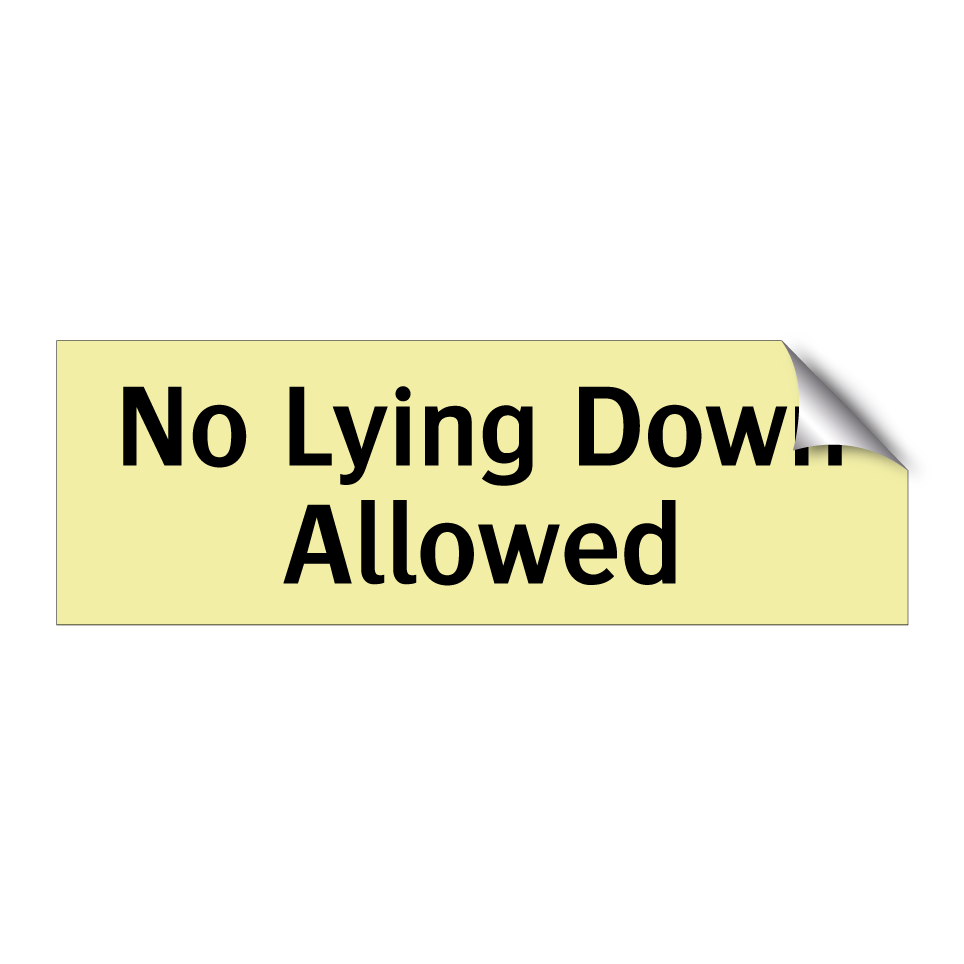 No Lying Down Allowed