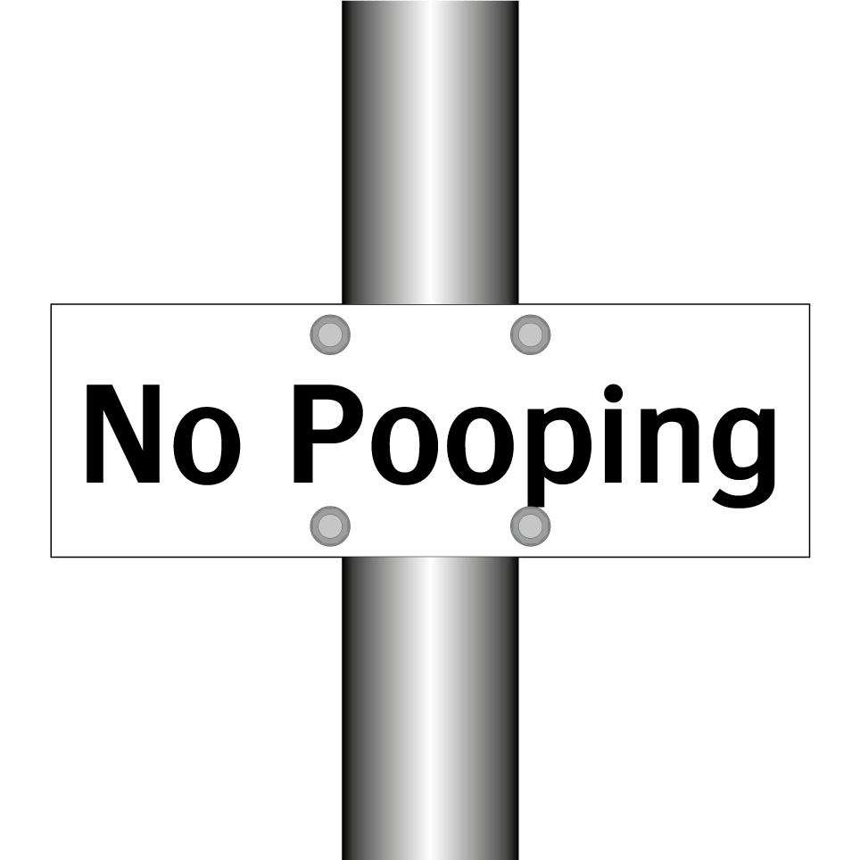 No Pooping