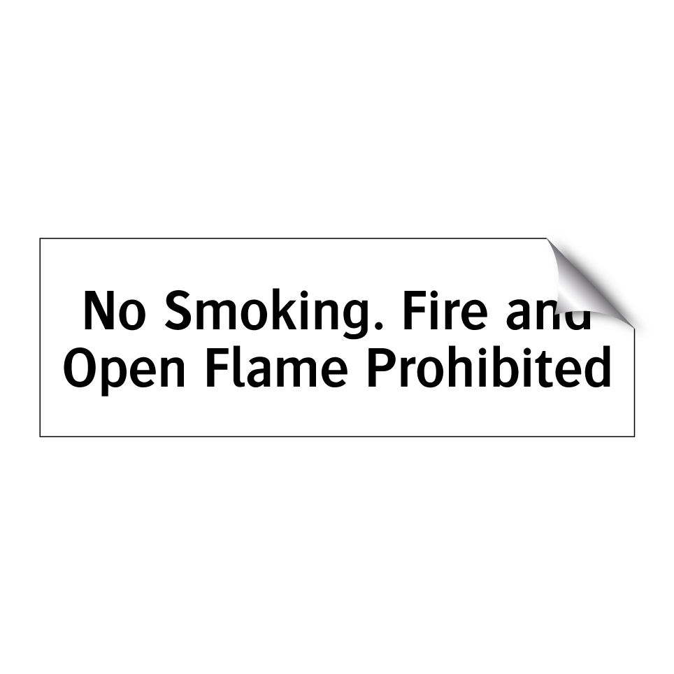 No Smoking. Fire and Open Flame Prohibited