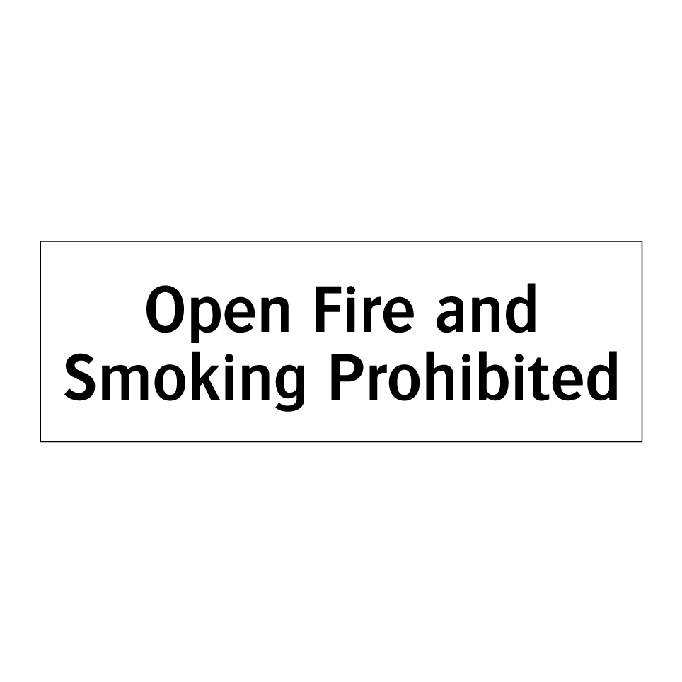 Open Fire and Smoking Prohibited