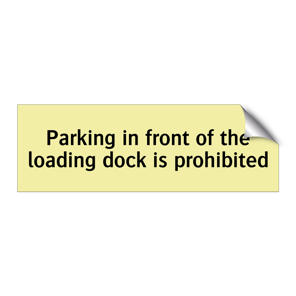 Parking in front of the loading dock is prohibited