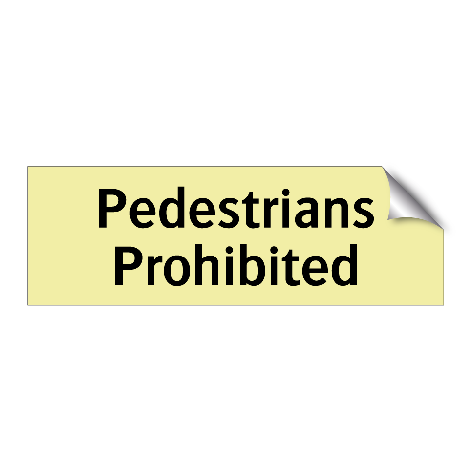 Pedestrians Prohibited