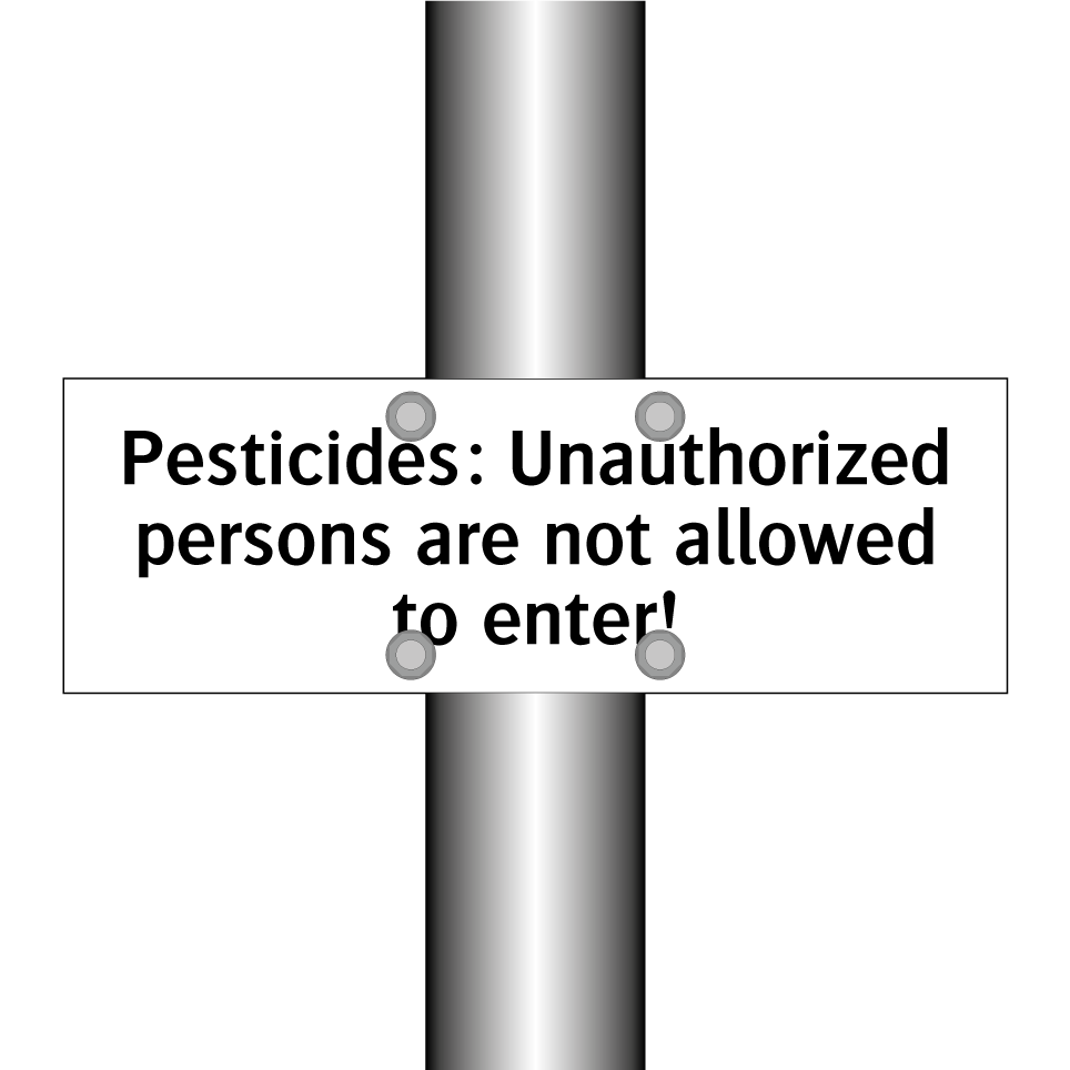 Pesticides: Unauthorized persons are not allowed to enter!