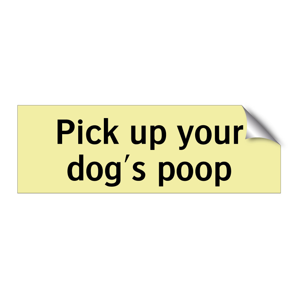 Pick up your dog's poop