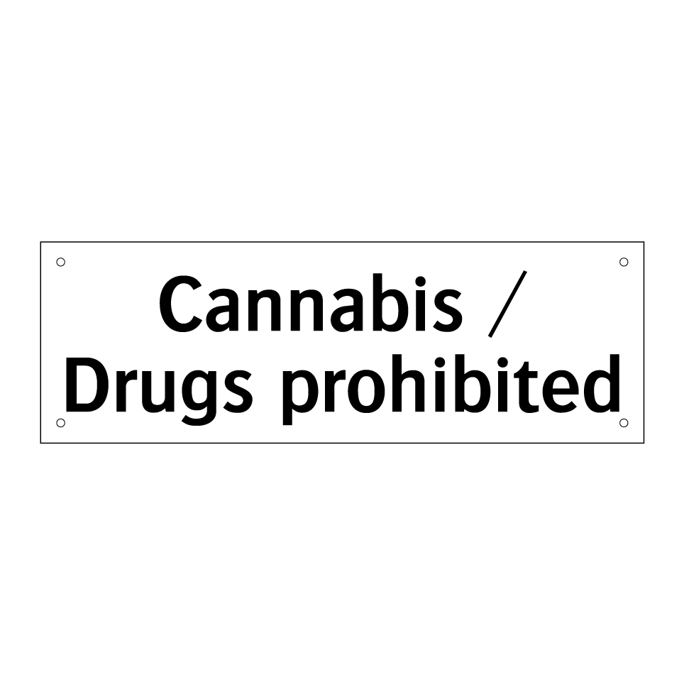 Cannabis / Drugs prohibited