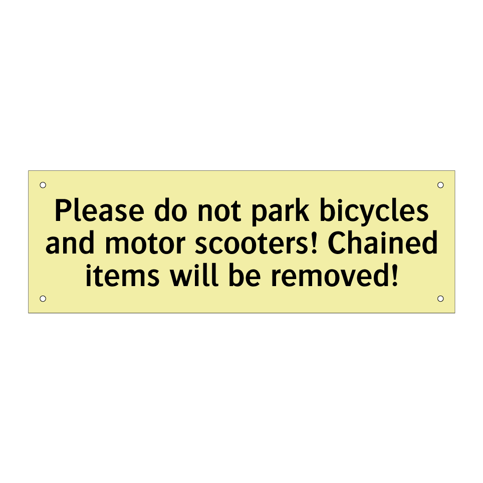 Please do not park bicycles and motor scooters! Chained items will be removed!