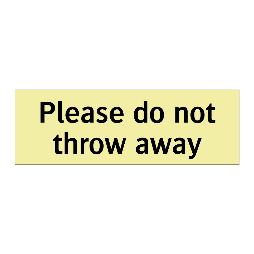 Please do not throw away