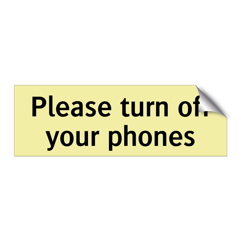 Please turn off your phones