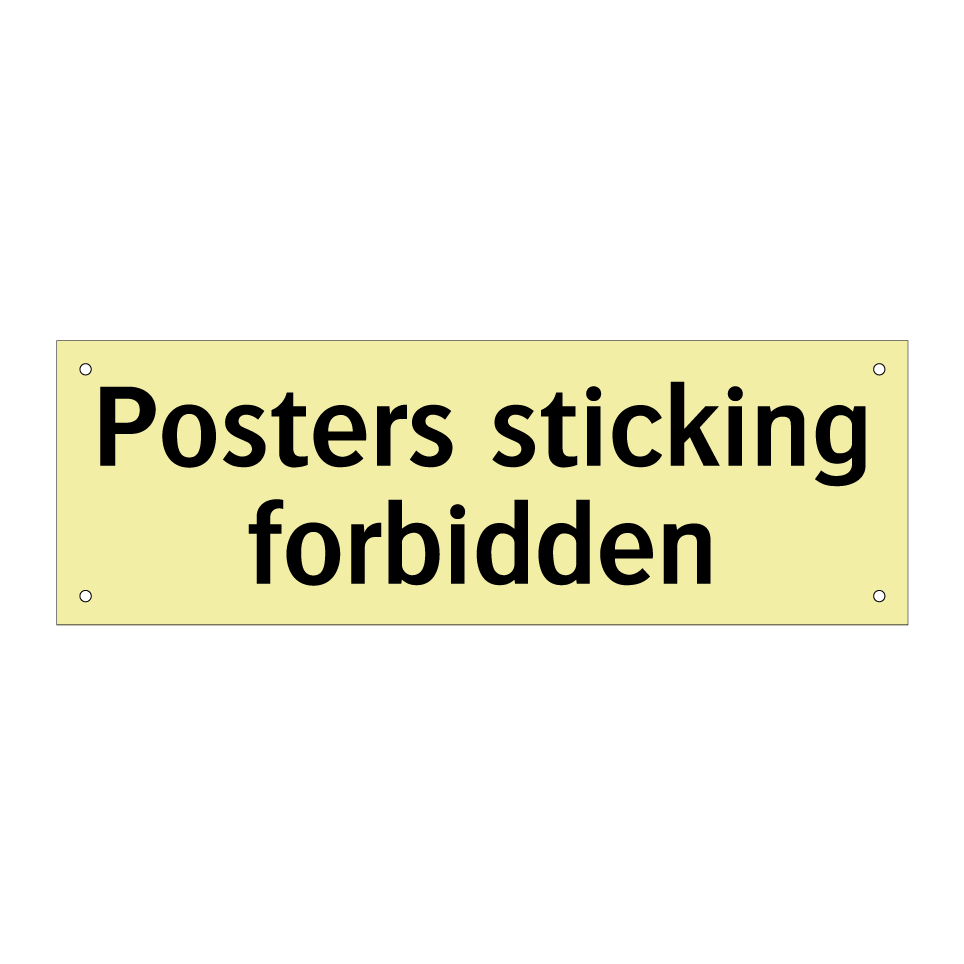 Posters sticking forbidden