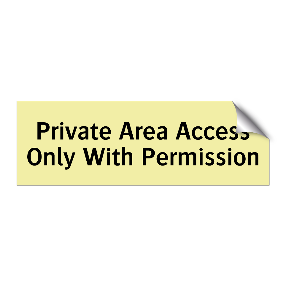 Private Area Access Only With Permission