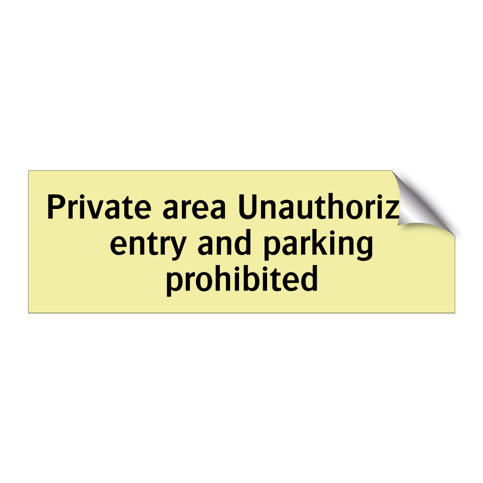 Private area Unauthorized entry and parking prohibited