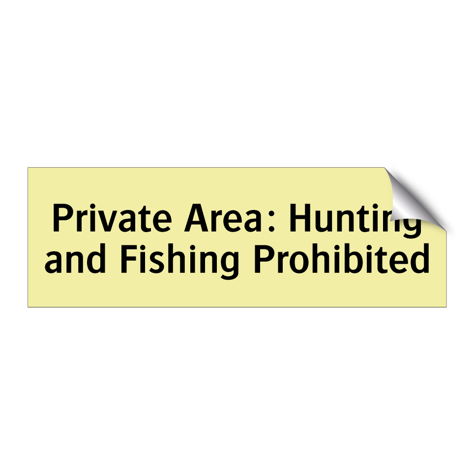 Private Area: Hunting and Fishing Prohibited