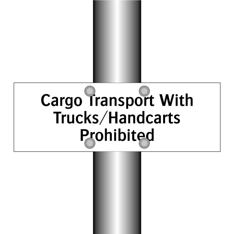 Cargo Transport With Trucks/Handcarts Prohibited