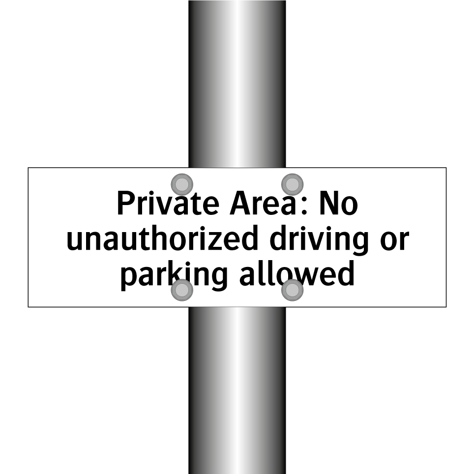 Private Area: No unauthorized driving or parking allowed