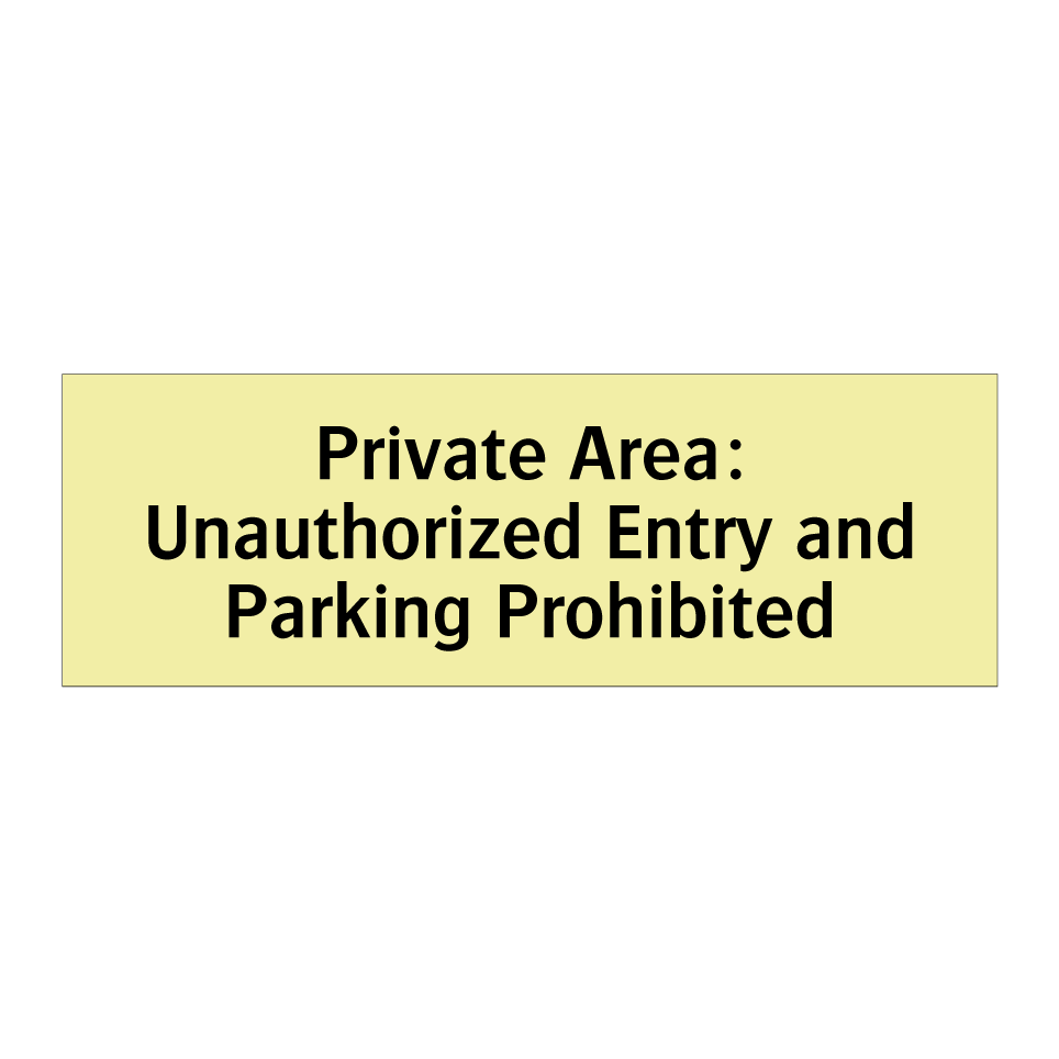 Private Area: Unauthorized Entry and Parking Prohibited