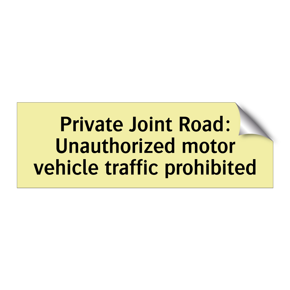 Private Joint Road: Unauthorized motor vehicle traffic prohibited