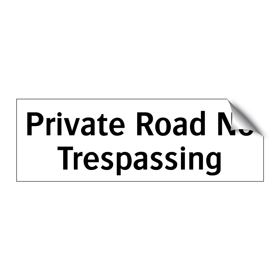 Private Road No Trespassing