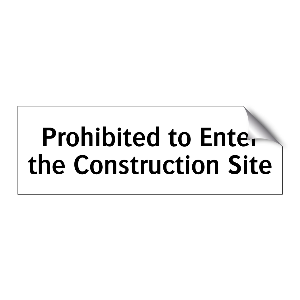 Prohibited to Enter the Construction Site