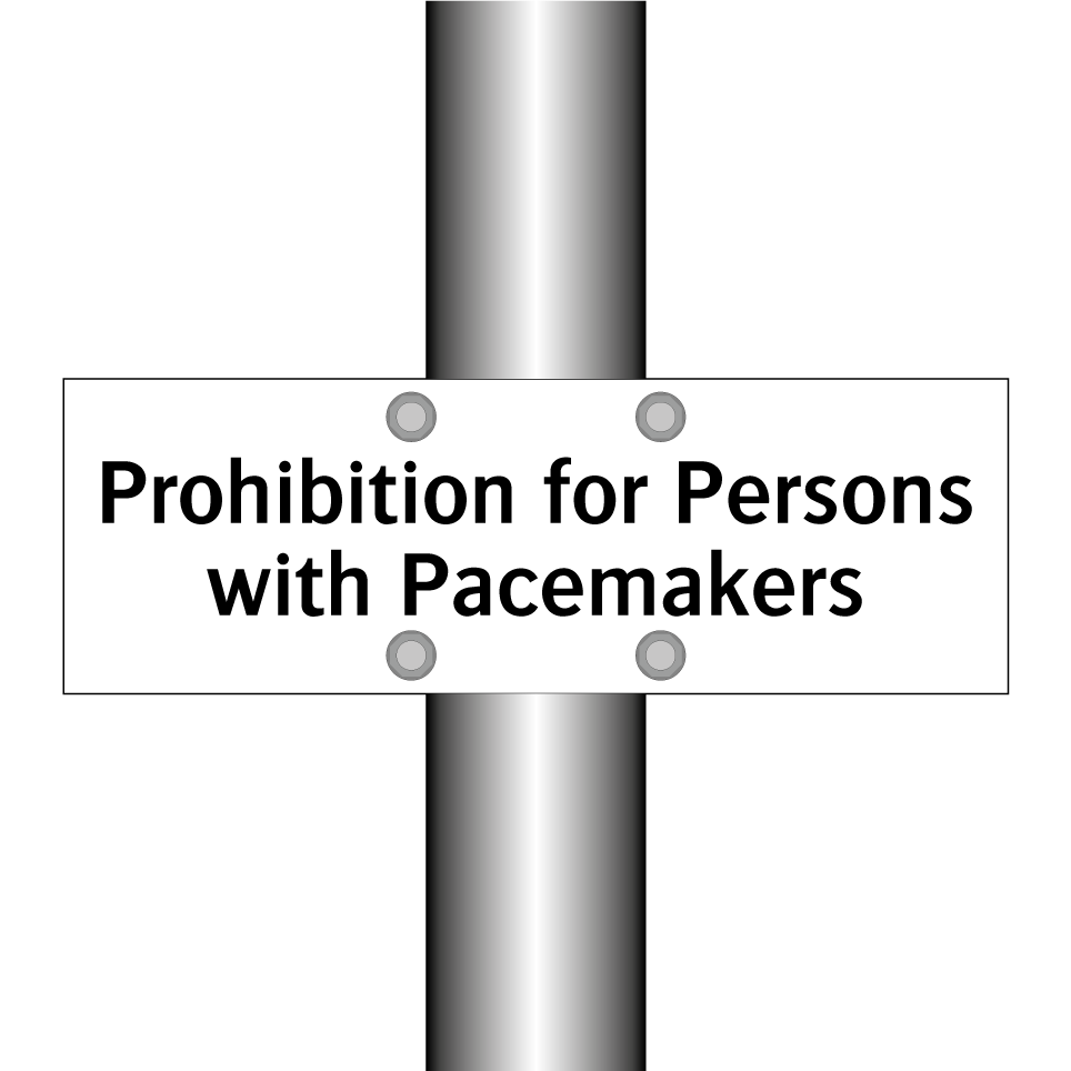 Prohibition for Persons with Pacemakers