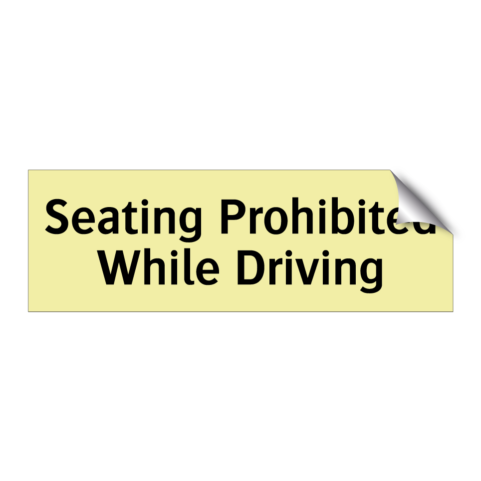 Seating Prohibited While Driving