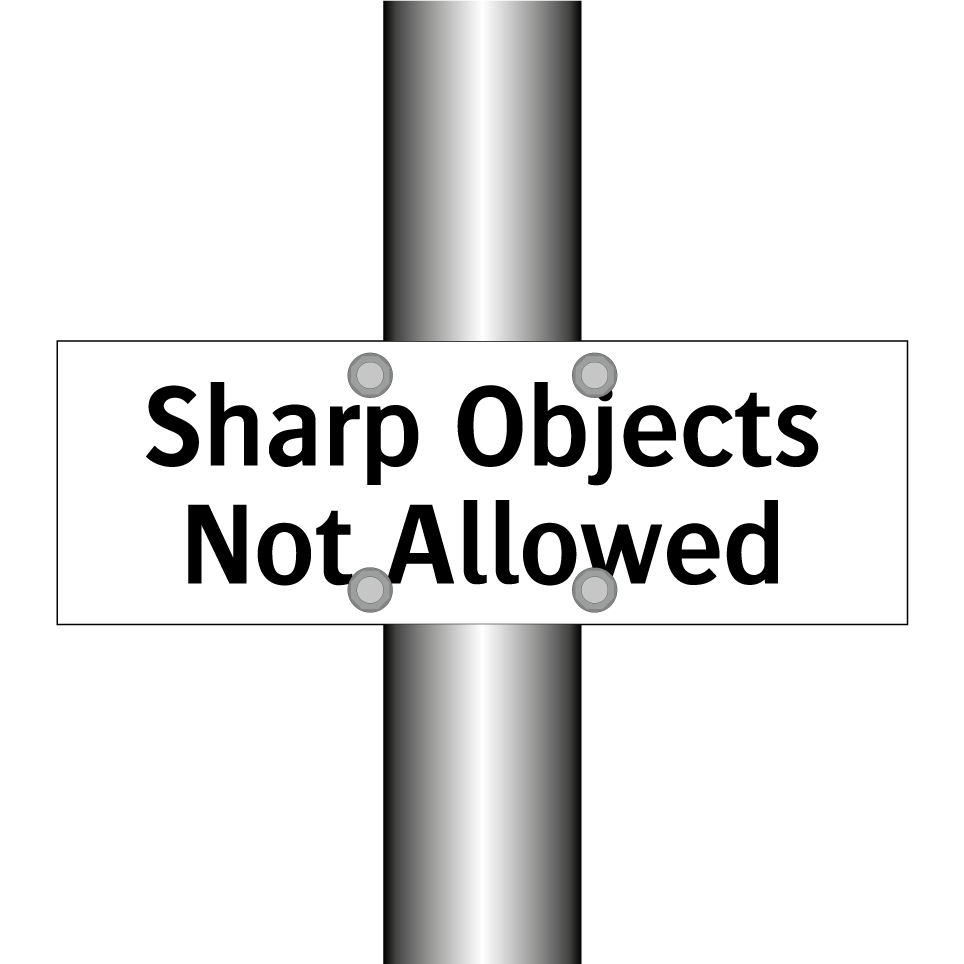 Sharp Objects Not Allowed