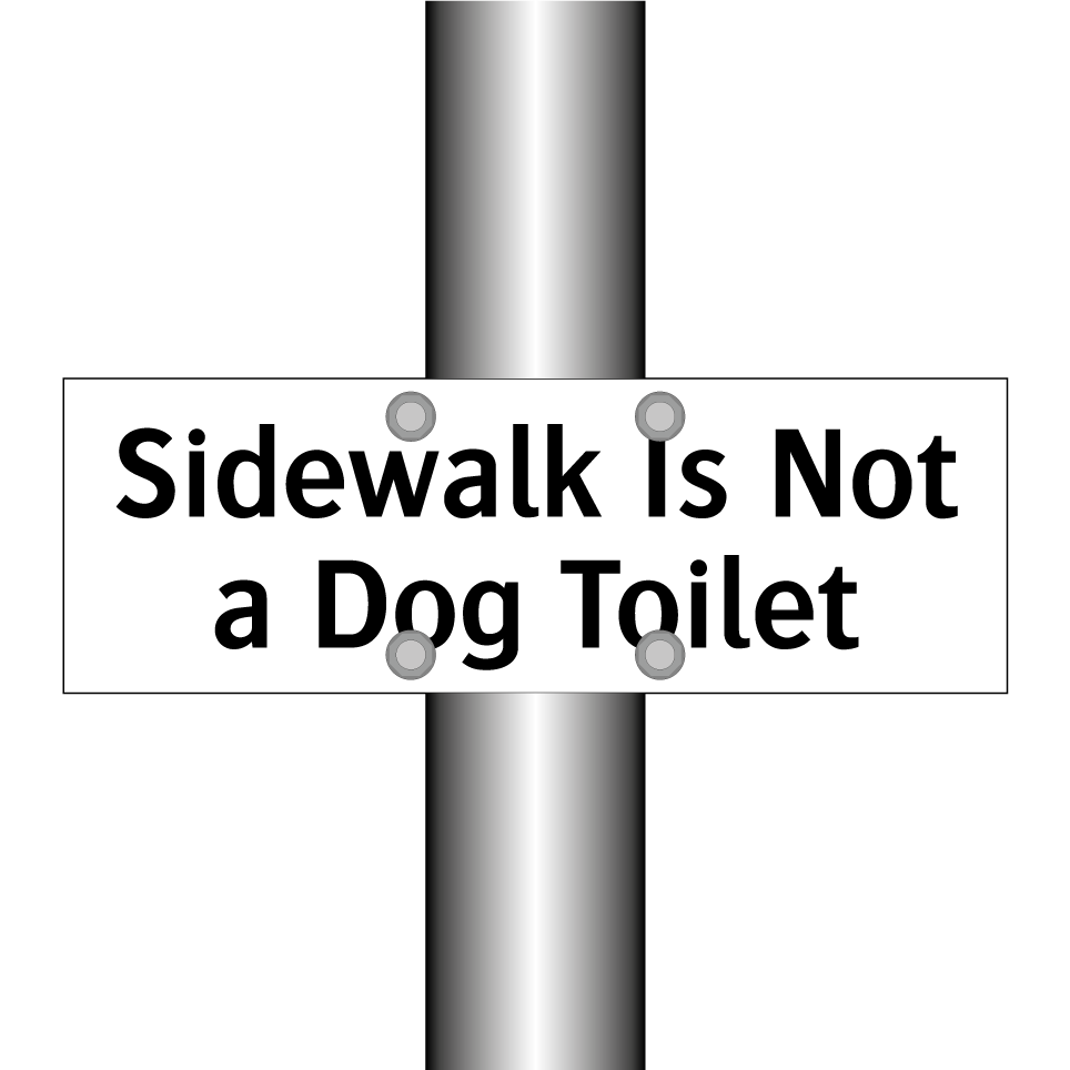Sidewalk Is Not a Dog Toilet
