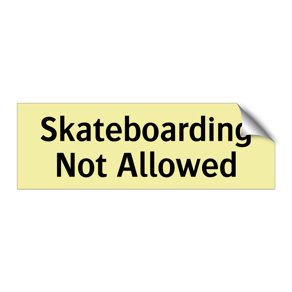 Skateboarding Not Allowed