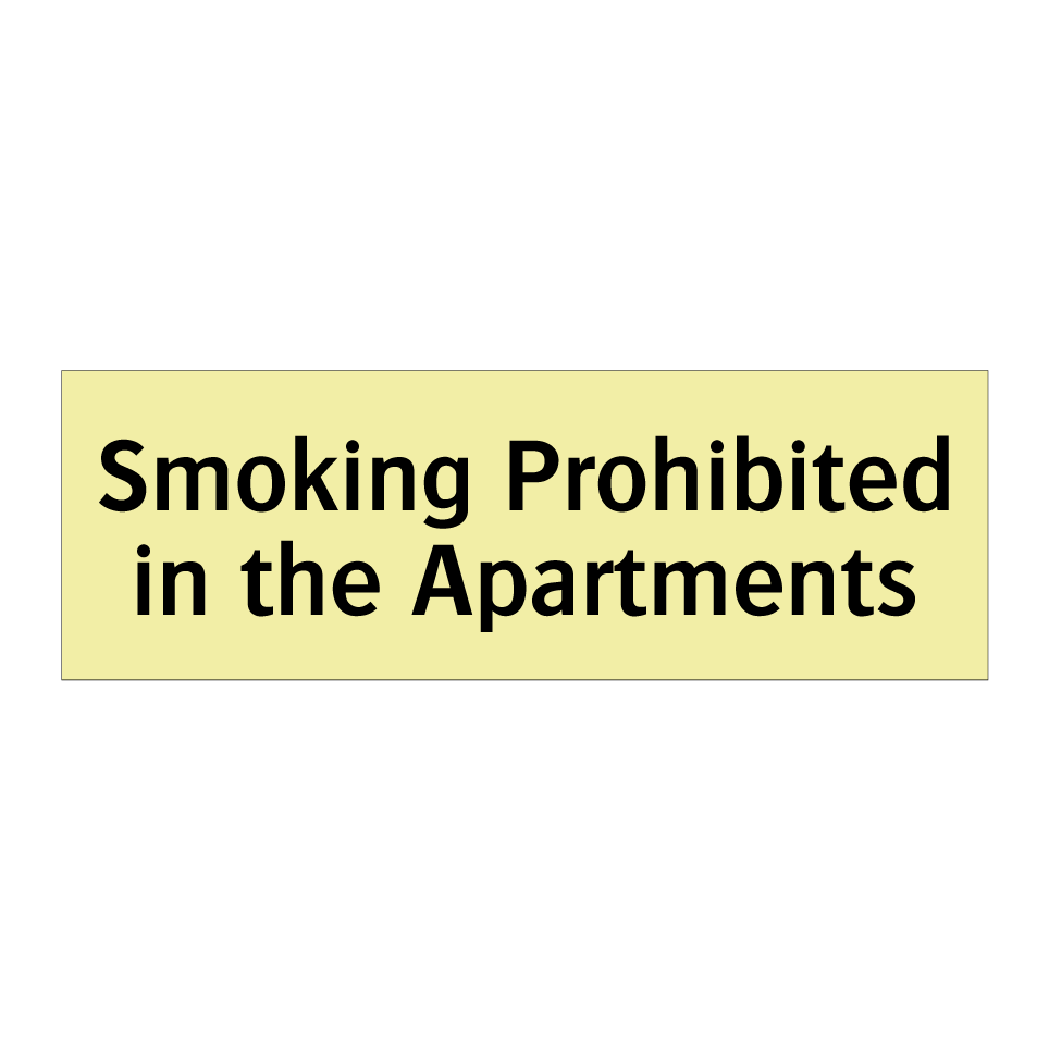 Smoking Prohibited in the Apartments