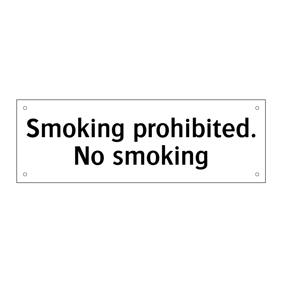 Smoking prohibited. No smoking