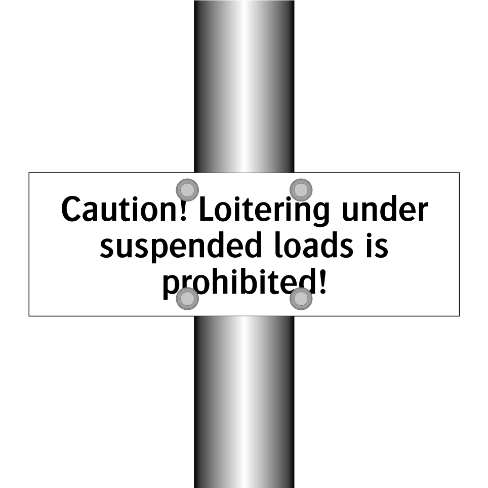 Caution! Loitering under suspended loads is prohibited!