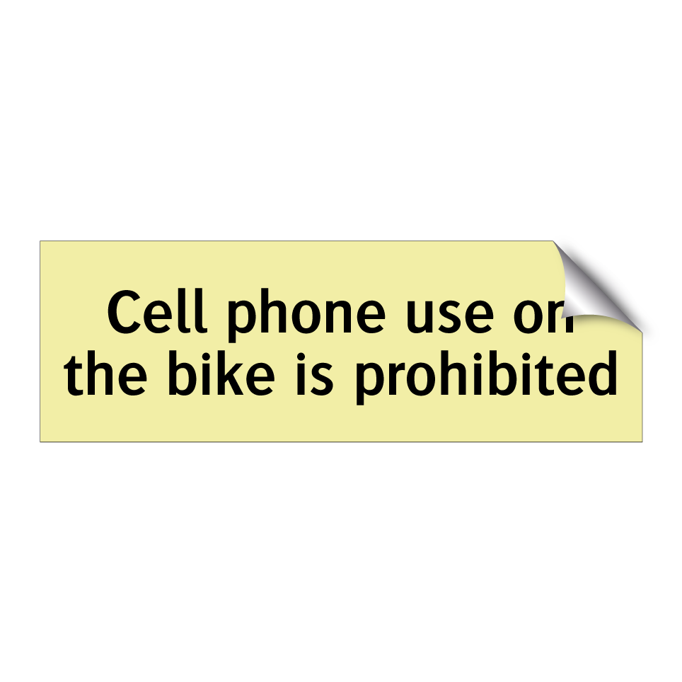 Cell phone use on the bike is prohibited