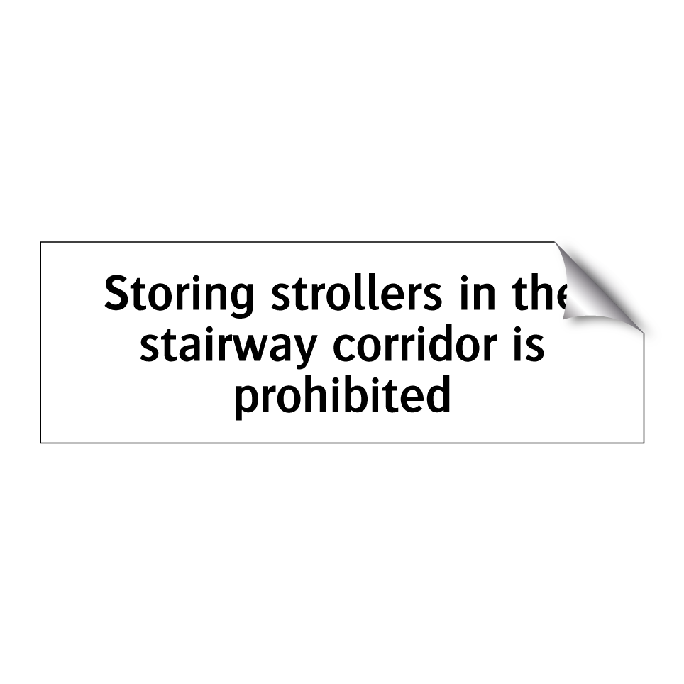 Storing strollers in the stairway corridor is prohibited