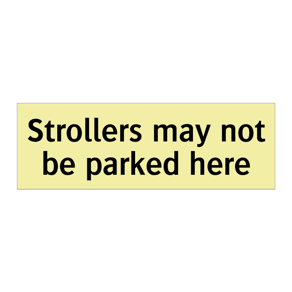 Strollers may not be parked here