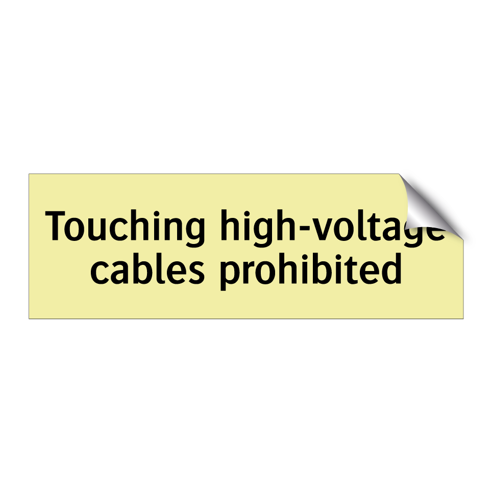 Touching high-voltage cables prohibited