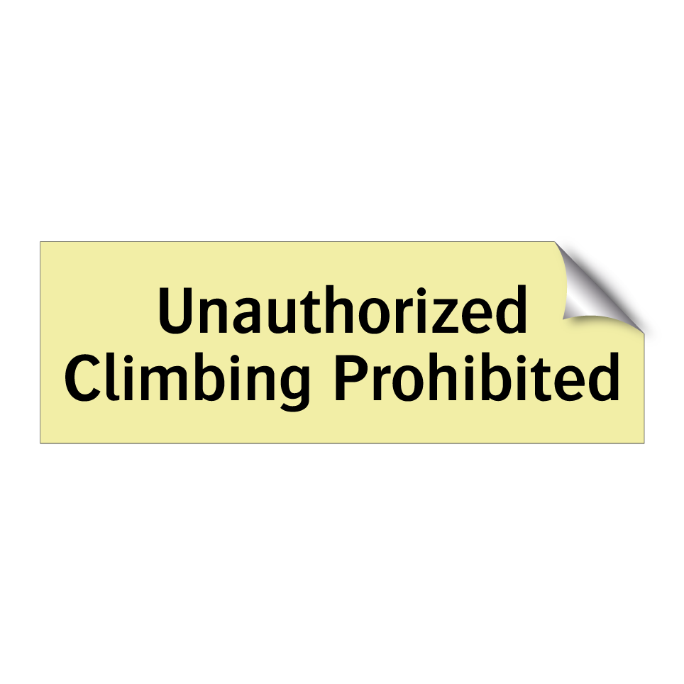 Unauthorized Climbing Prohibited