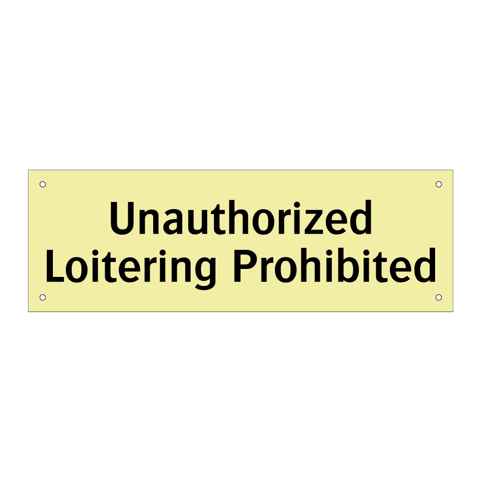Unauthorized Loitering Prohibited