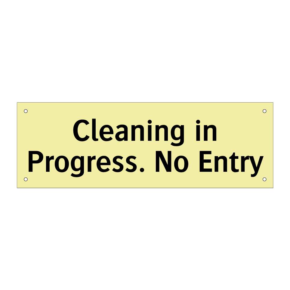 Cleaning in Progress. No Entry