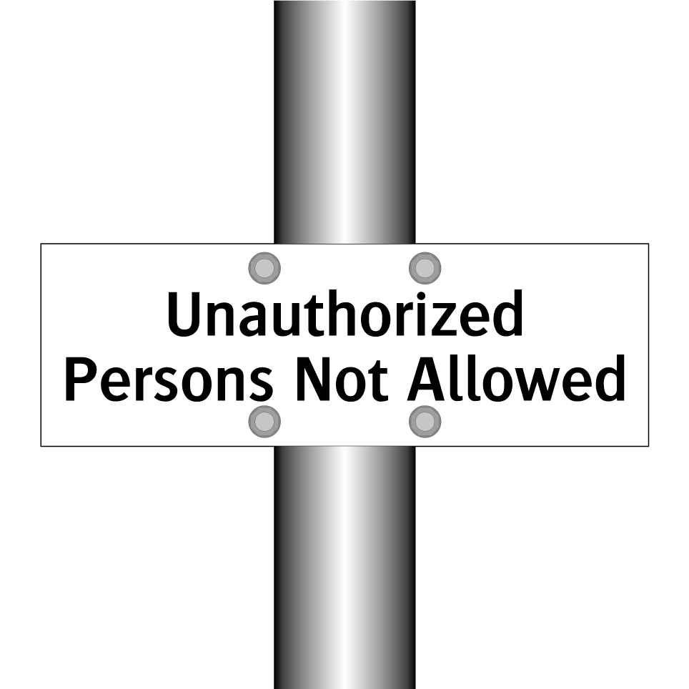 Unauthorized Persons Not Allowed