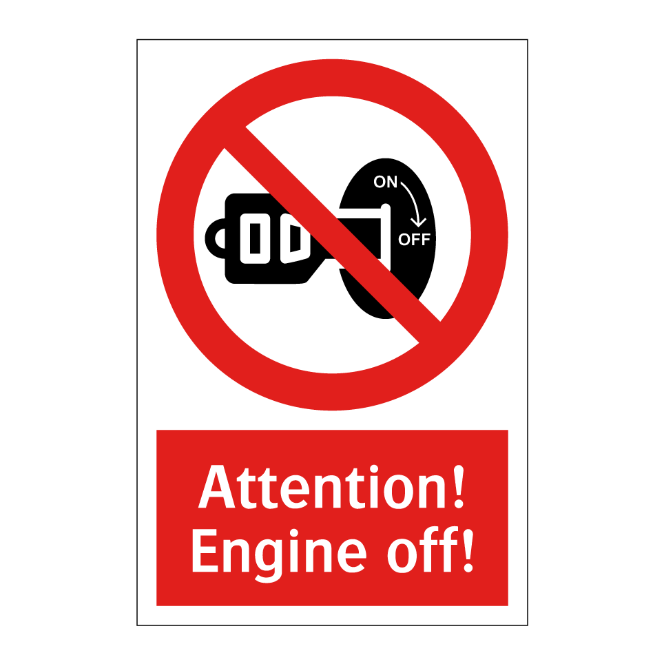 Attention! Engine off!