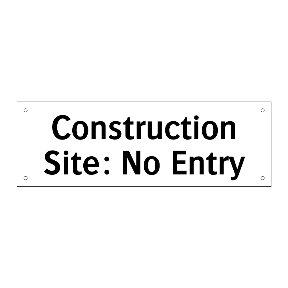 Construction Site: No Entry