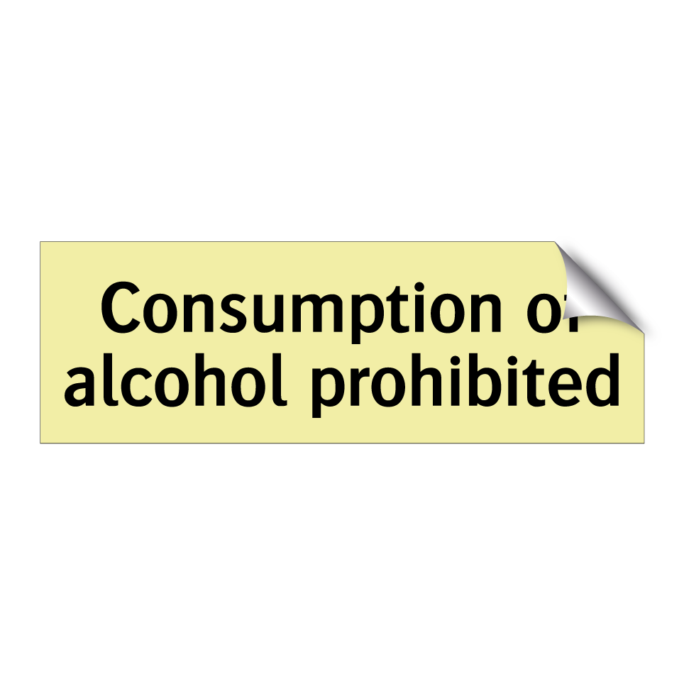Consumption of alcohol prohibited