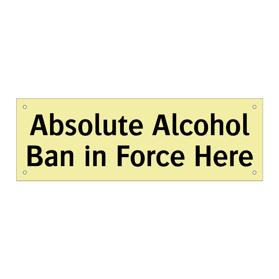 Absolute Alcohol Ban in Force Here