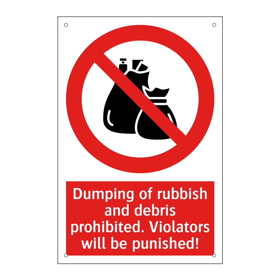 Dumping of rubbish and debris prohibited. Violators will be punished!